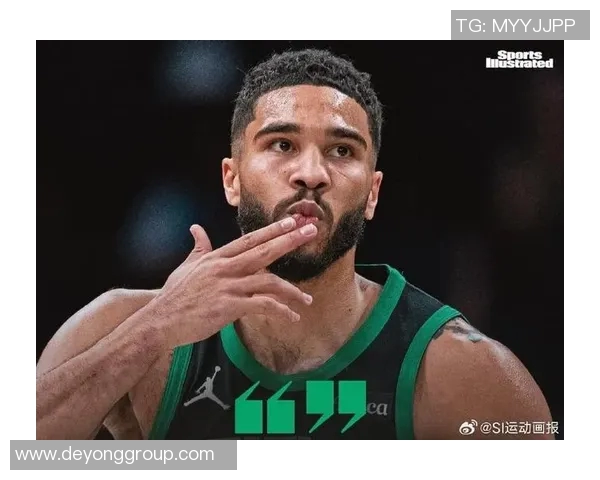 杰森塔图姆如何在NBA赛场上不断突破自我成为全明星球员的传奇之路