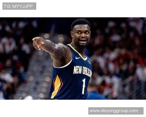 锡安体重问题持续发酵鹈鹕队聘营养师全程监控饮食与训练